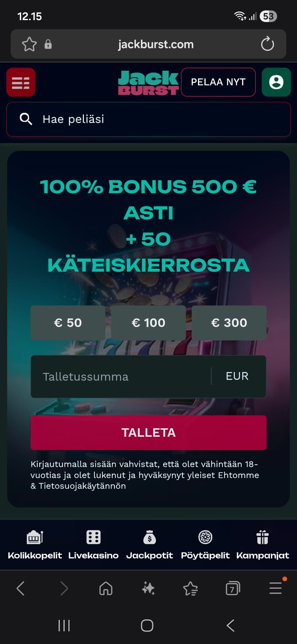 Jackburst talletus tehdään heti